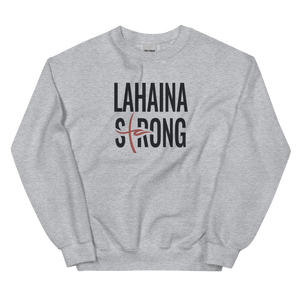 Lahaina Strong Unisex Sweatshirt