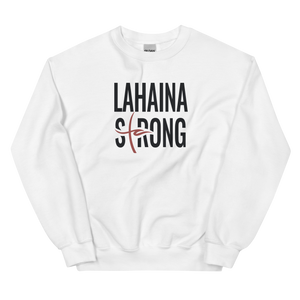 Lahaina Strong Unisex Sweatshirt