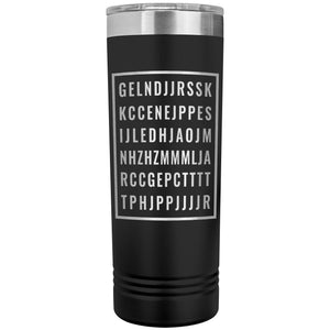 Good Letters 22oz Skinny Tumbler